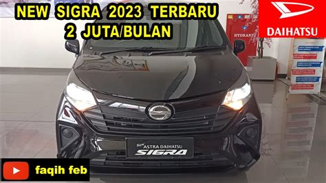 Daihatsu NEW SIGRA 1 2 X MT 2023 Terbaru YouTube