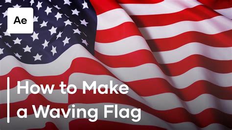 How To Make A Waving Flag In After Effects - YouTube