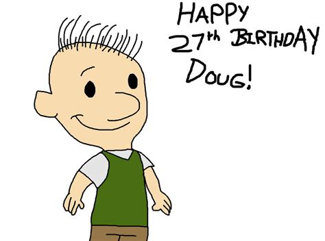 Late Happy 27th Birthday Doug By Brendandoesart On Deviantart