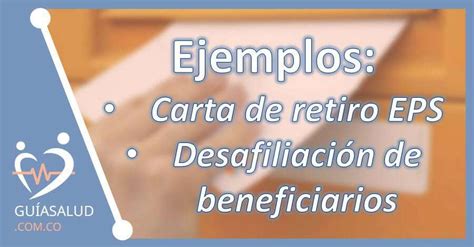 Ejemplos Carta De Retiro De Eps Y Desafiliación De Beneficiarios