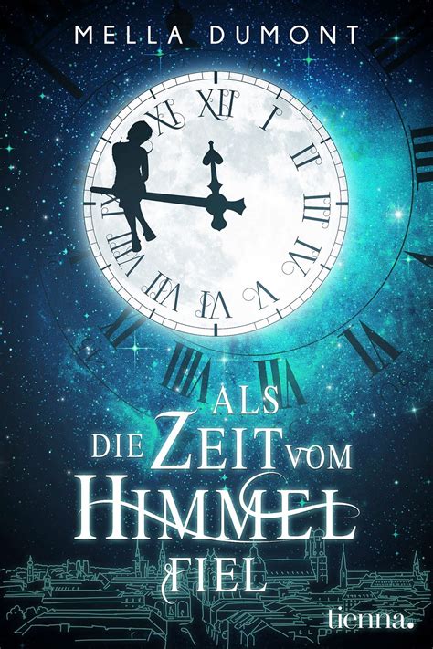 We did not find results for: Mella Dumont - Als die Zeit vom Himmel fiel | Bücher lesen ...