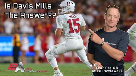 Does Stanford QB Davis Mills Have What It Takes To Be The Best