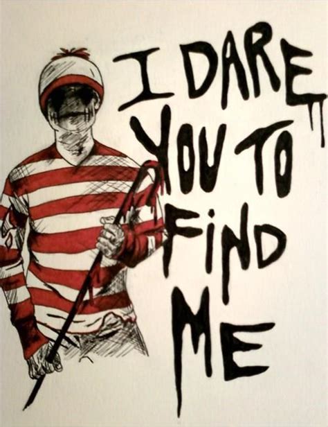 I Dare You To Find Me