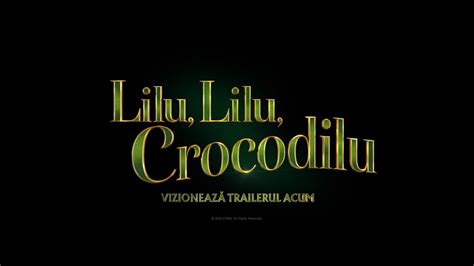 Lilu Lilu Crocodilu 2022 Film Online Subtitrat In RomÂnĂ Hd 1080p