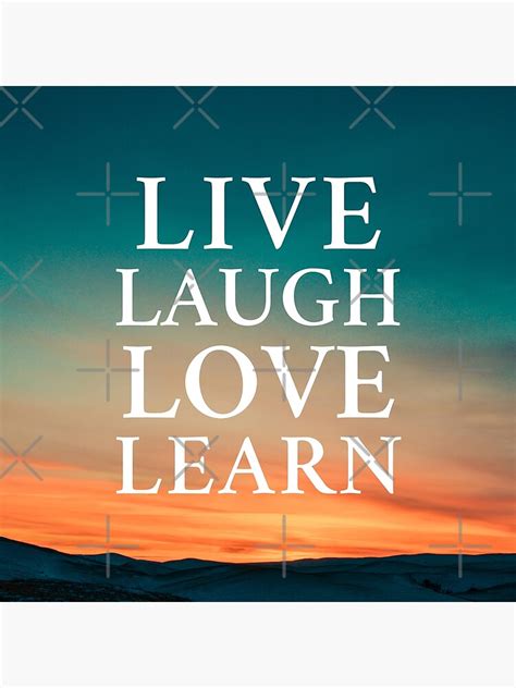Live Laugh Love Learn Poster For Sale By Sunnybandana Redbubble