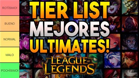 Tier List Mejores Ultimates R De League Of Legends Guia Lol Youtube