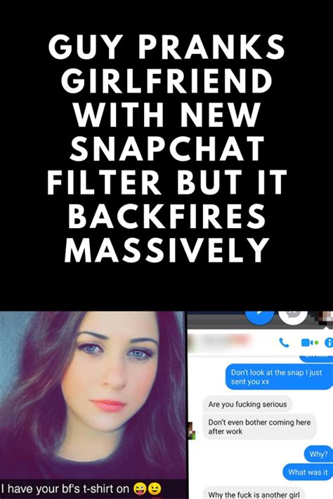 Guy Pranks Girlfriend With New Snapchat Filter But It Backfires