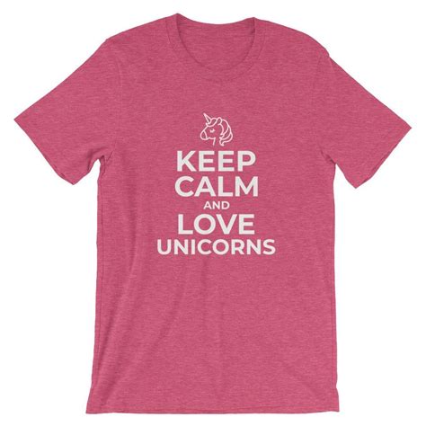 Keep Calm And Love Unicorns Tshirt For Unicorn Lovers Great For Unicorn