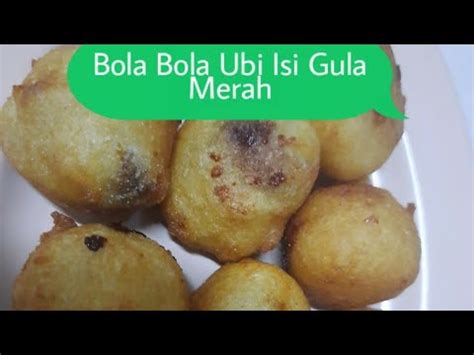 Meskipun tidak lengkap tapi sedikit membantu dalam mengartikan beberapa kata yang belum kita ketahui maksudnya. Bola Bola Ubi Isi Gula Merah - YouTube