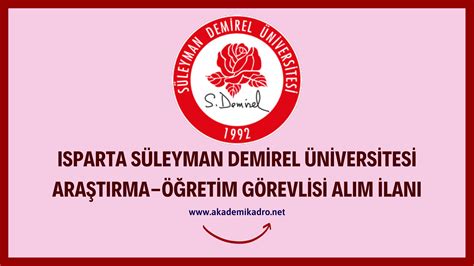 Süleyman Demirel Üniversitesi Araştırma ve Öğretim Görevlisi alacak