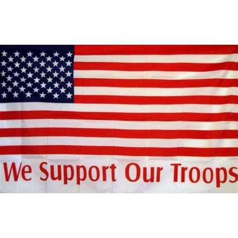 We Support Our Troops Usa Traditional Flag Military Flag Flag