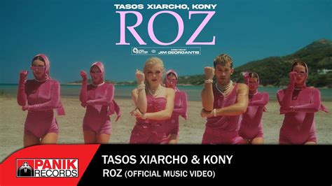 Tasos Xiarcho And Kony Roz Official Music Video Youtube