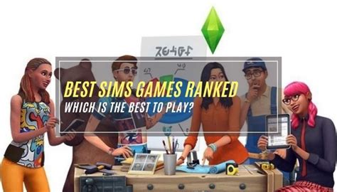 Best Sims Games Ranked Which Is The Best To Play In 2022
