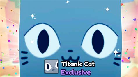 He Hatched Titanic Cat In Pet Simulator X Youtube