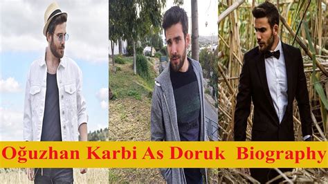 Oğuzhan Karbi As Doruk Biography Youtube