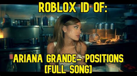 There're many other roblox song ids as well. ROBLOX BOOMBOX ID/CODE FOR ARIANA GRANDE - POSITIONS [FULL ...