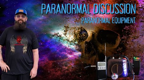 Paranormal Discussion Paranormal Equipment Youtube