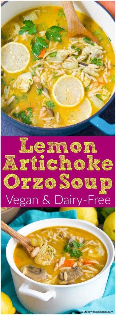 Loaded Lemon Artichoke Orzo Soup Recipe Orzo Soup Recipes Vegan Soup