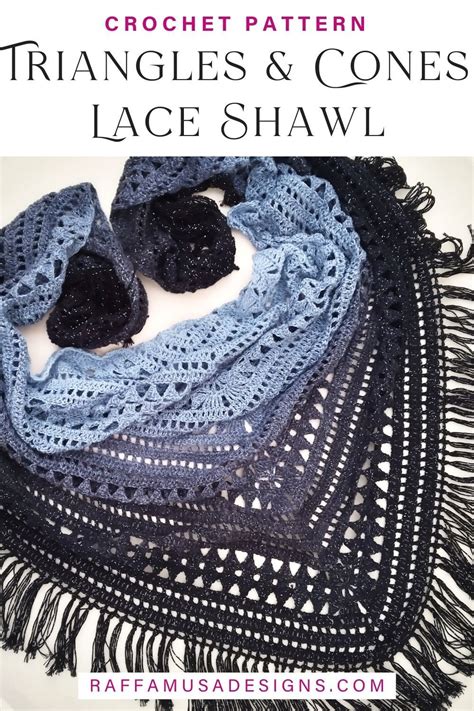 Crochet Triangles And Cones Lace Shawl • Raffamusadesigns Shawl