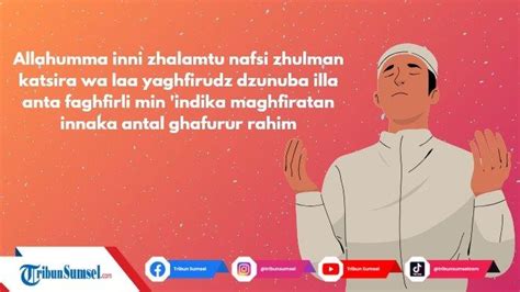 Arti Allahumma Inni Dholamtu Nafsi Faghifirli Doa Mohon Rahmat Ampunan