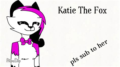 For Katie The Fox Youtube