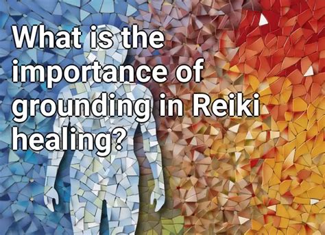 What Is The Importance Of Grounding In Reiki Healing LifeExtension