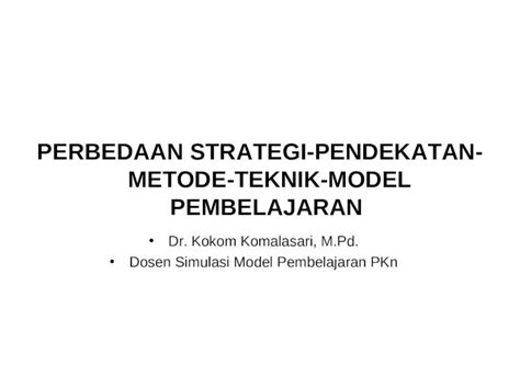 Ppt Perbedaan Pendekatan Strategi Metode Teknik Model Dokumen Tips