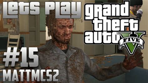 Grand Theft Auto 5 Lets Play Part 15 Trevor Finds Michael Gta V