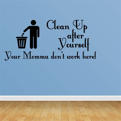 Wall Decal Quote Clean Up After Yourself Fun Quote Sticker Home Decor