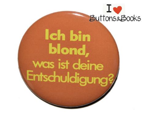 Witziger Großer Spruch Button Ich Bin Blond Was Du Deinen