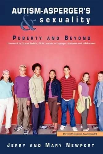Autism Aspergers Sexuality Puberty And Beyond Paperback Acceptable 448 Picclick