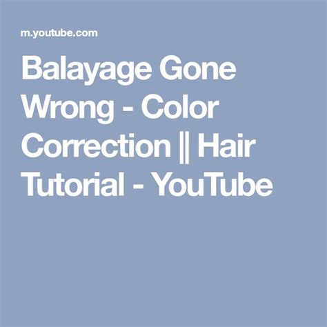 Balayage Gone Wrong Color Correction Hair Tutorial Youtube