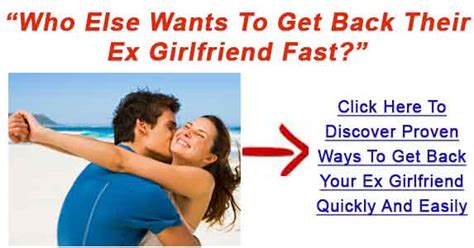 will my ex girlfriend come back to me how to get back with your ex girlfriend simple