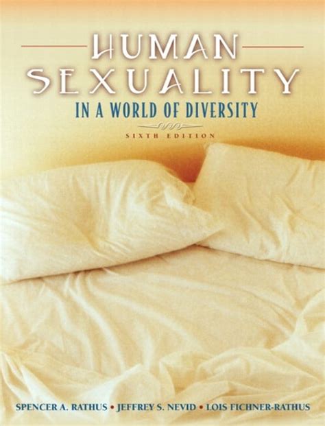 Rathus Nevid And Fichner Rathus Human Sexuality In A World Of Diversity Pearson
