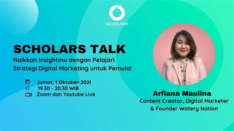 Scholars Talk Naikkan Insightmu Dengan Pelajari Strategi Digital Marketing Untuk Pemula Youtube