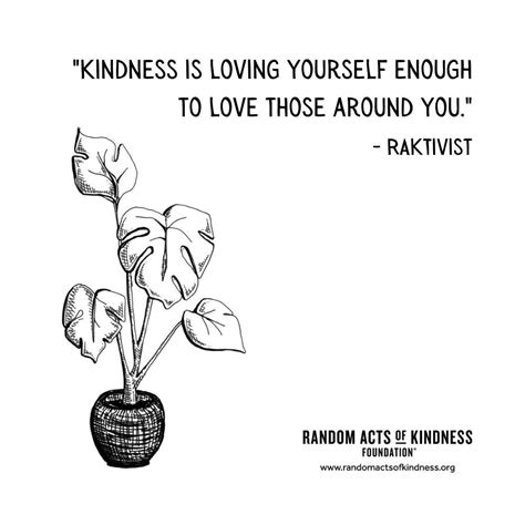 Random Acts Of Kindness Kindness Quote Kindness Is Loving Yourself