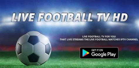 Live Football ʖ Tv Hd Streaming Per Android Download