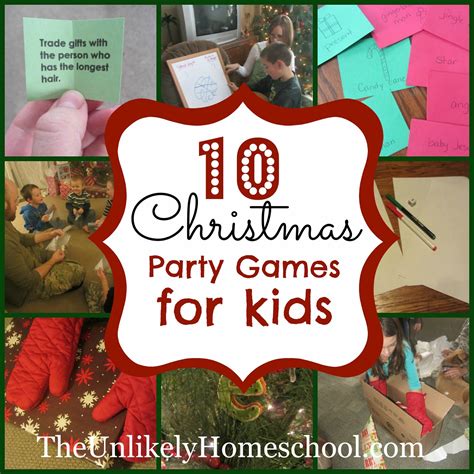 The Unlikely Homeschool 10 Christmas Party Games For Kids