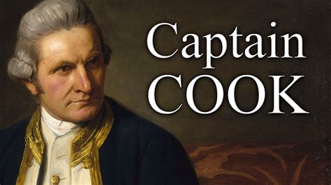 Captain James Cook The Incredible True Story Of The World S Greatest