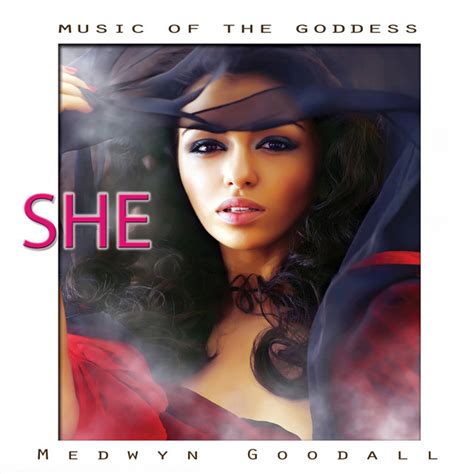 Music For The Goddess She Album By Medwyn Goodall Spotify