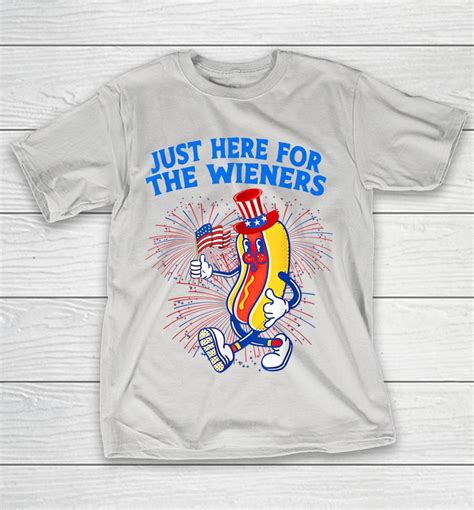 I M Just Here For The Wieners Th Of July Shirts Woopytee