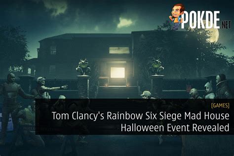 Tom Clancys Rainbow Six Siege Mad House Halloween Event Revealed