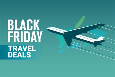 Get Your Hands On The Best Black Friday Travel Deals Of 2021