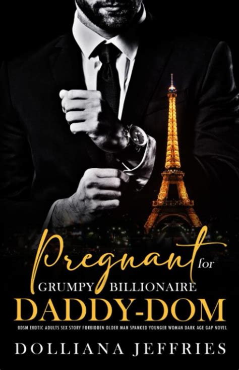 Buy Pregnant For Grumpy Billionaire Daddy Dom Bdsm Erotic Adults Sex Story Forbidden Older Man