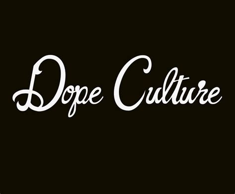 Dope Culture