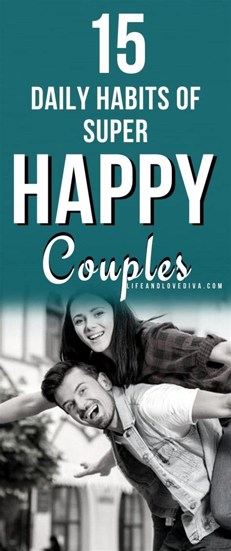 15 Powerful Habits Of Super Happy Couples In 2020 Happy Couple Healthy Relationships Love Advice