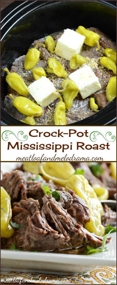 The recipe is a good template that you can play around with to taste. Crock-Pot Mississippi Chuck Roast - Meatloaf and Melodrama