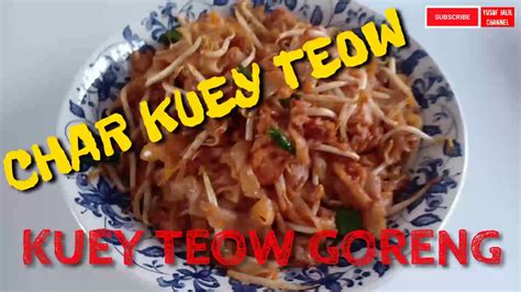 All the ingredients are usually fried and coated in soy sauce, while some. CHAR KUEY TEOW | Kuey Teow Goreng | Resepi Ringkas - YouTube