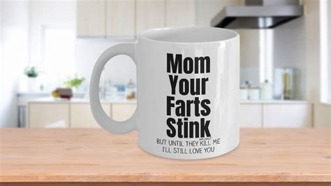 Mom Your Farts Stink Mug Wm4098
