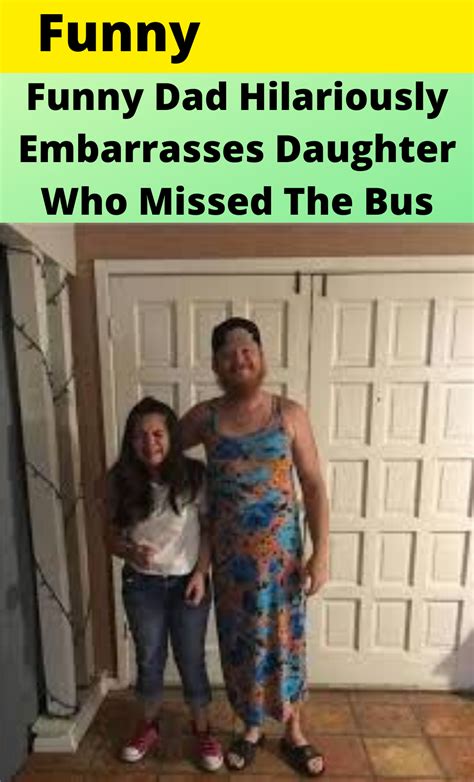 Funny Dad Hilariously Embarrasses Daughter Who Missed The Bus Dad Humor Funny Funny Images